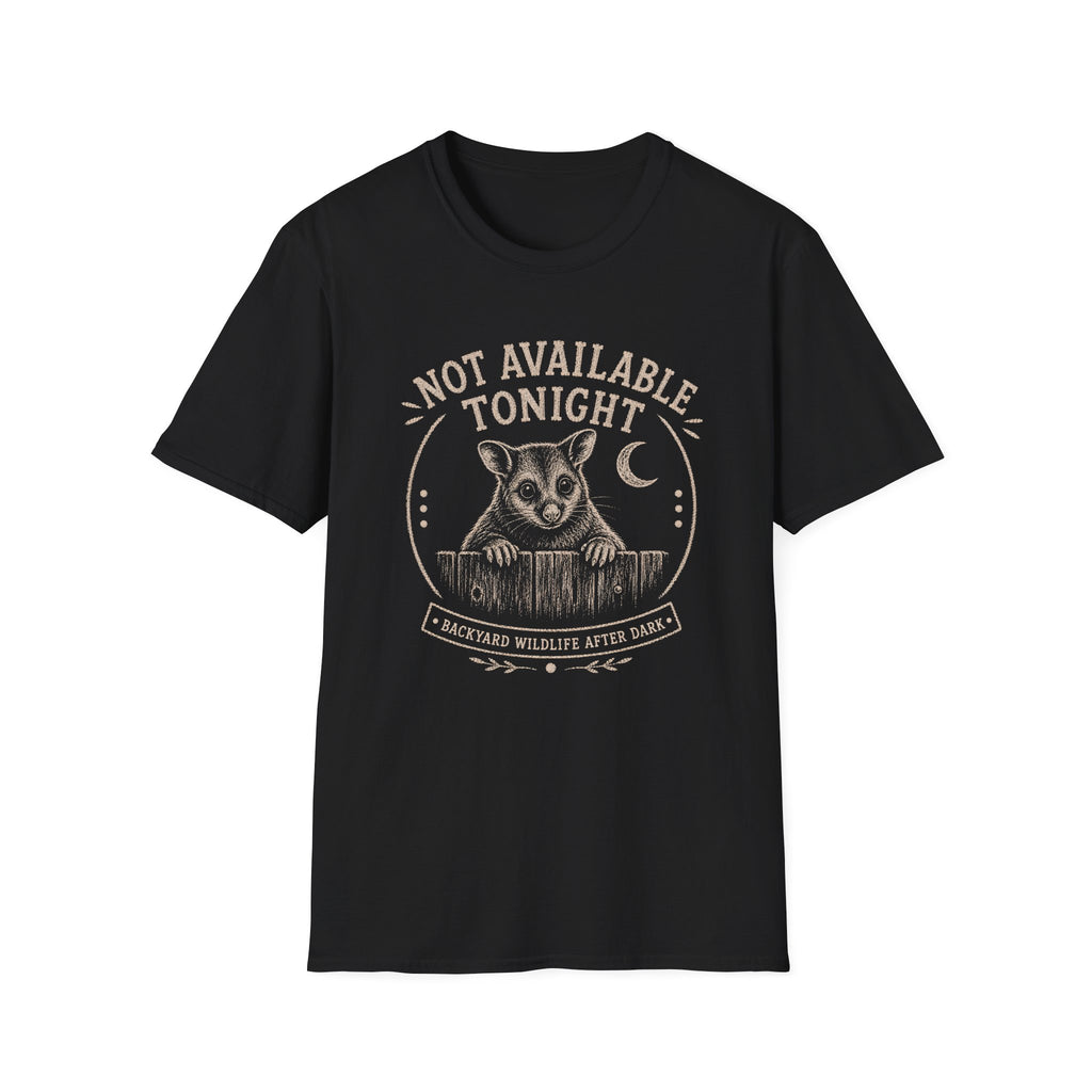 Not Available Tonight Possum T-shirt
